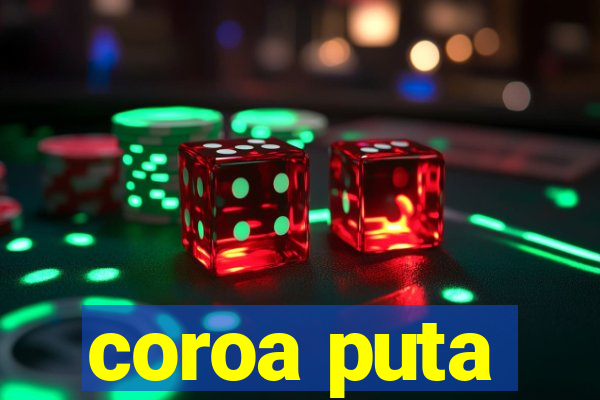 coroa puta